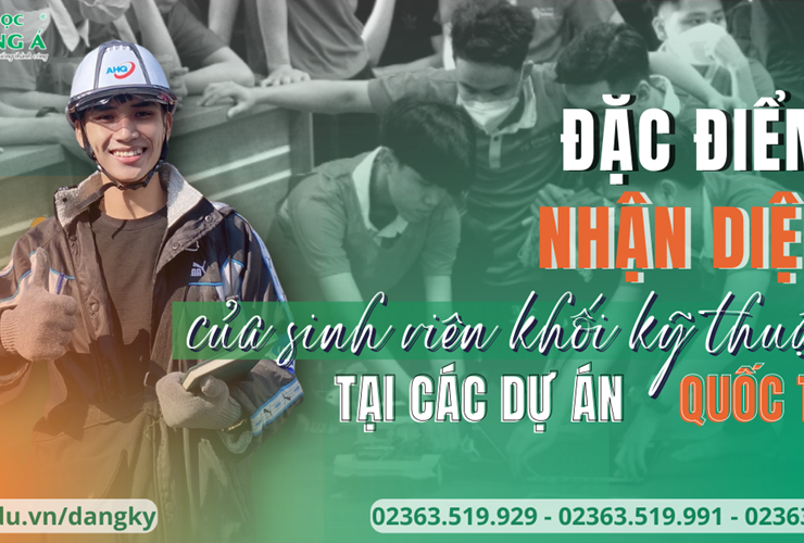 “ĐẶC ĐIỂM NHẬN DIỆN” của sinh viên khối Kỹ thuật tại các dự án quốc tế